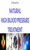 Natural High Blood Pressure Treatment (eBook, ePUB)