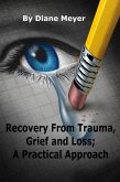 Recovery from Trauma, Grief and Loss; A Practical Approach (eBook, ePUB)