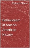 Behaviorism at 100: An American History (eBook, ePUB)