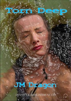 Torn Deep (eBook, ePUB) - Dragon, Jm Torn Deep (eBook, ePUB) - Dragon, Jm
