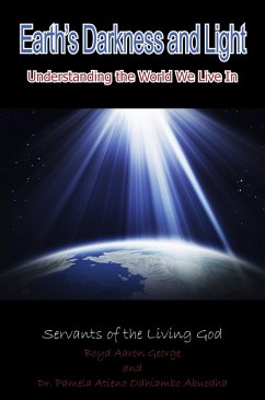 Earth's Darkness and Light: Understanding the World We Live In (eBook, ePUB) - George, Boyd Aaron