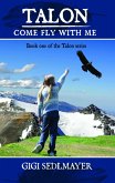 Talon, Come Fly with Me (eBook, ePUB)