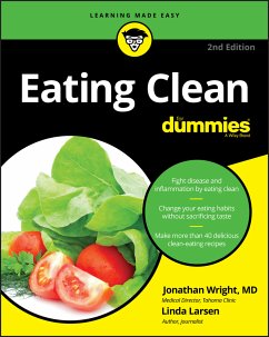 Eating Clean For Dummies (eBook, ePUB) - Wright, Jonathan; Larsen, Linda Johnson