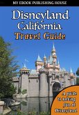 Disneyland California Travel Guide (eBook, ePUB)