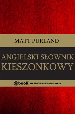 Angielski Słownik kieszonkowy (eBook, ePUB) - Purland, Matt