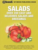 Salads: Over 200 Easy and Delicious Salads and Dressings (eBook, ePUB)