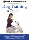 Dog Training Guide (eBook, ePUB) Dog Training Guide (eBook, ePUB)