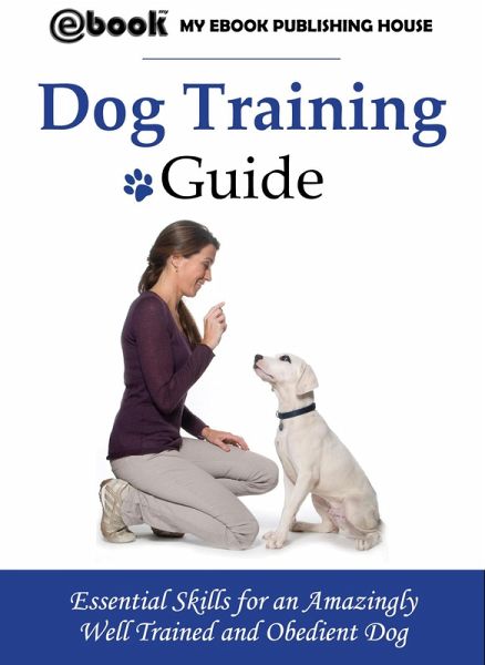 Dog Training Guide (eBook, ePUB)