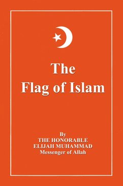 Flag of Islam (eBook, ePUB) - Muhammad, Elijah