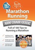 Marathon Running: An Arm Chair Guide Full of 100 Tips to Running a Marathon (eBook, ePUB)