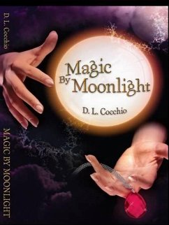 Magic By Moonlight (eBook, ePUB) - Cocchio, D. L.