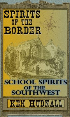Spirits of the Border: School Spirits of the Southwest (eBook, ePUB) - Hudnall, Ken