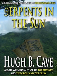 Serpents in the Sun (eBook, ePUB) - Cave, Hugh B.