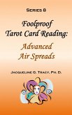 Foolproof Tarot Card Reading: Advanced Air Spreads - Series 8 (eBook, ePUB)