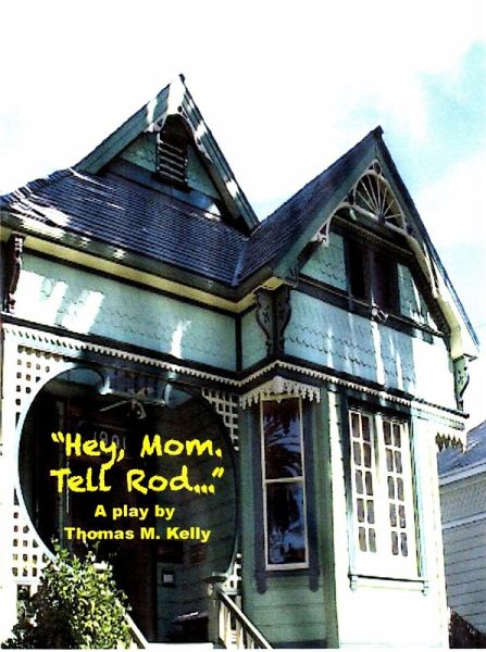 Hey, Mom. Tell Rod... (eBook, ePUB) Hey, Mom. Tell Rod... (eBook, ePUB)