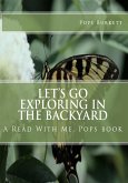 Let's Go Exploring In the Backyard! (eBook, ePUB)