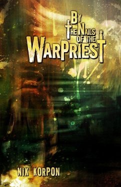 Cover By the Nails of the Warpriest (eBook, ePUB)