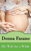 His Wife for a While (eBook, ePUB)