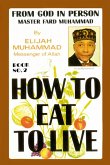 How To Eat To Live: Book 2 (eBook, ePUB)