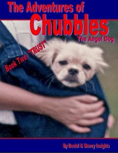 Cover Adventures of Chubbles the Angel Dog, Book Two: (eBook, ePUB)
