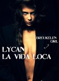 Lycan La Vida Loca (eBook, ePUB)