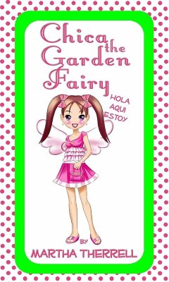 Chica the Garden Fairy (eBook, ePUB) - Therrell, Martha