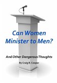 Can Women Minister to Men? (eBook, ePUB)