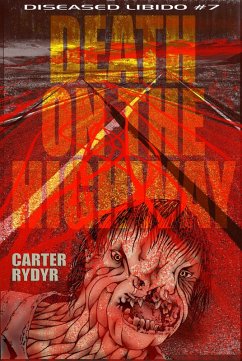 Cover Diseased Libido #7 Death on the Highway (eBook, ePUB)