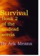Survival Book 2 of the Undead Series... - Bild 1