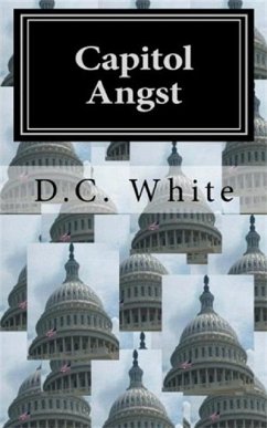 Capitol Angst (eBook, ePUB) - White, D. C.