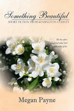 Cover Something Beautiful: short fiction from Kensington County (eBook, ePUB)