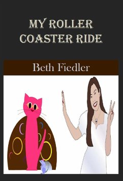 My Roller Coaster Ride (eBook, ePUB) - Fiedler, Beth
