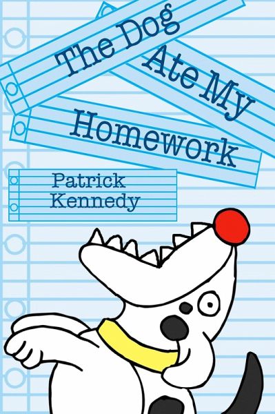 Dog Ate My Homework (eBook, ePUB) Dog Ate My Homework (eBook, ePUB)
