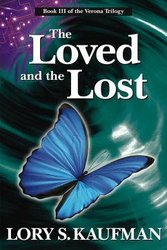 Loved and the Lost (Book #3 of The Verona Trilogy) (eBook, ePUB) - Kaufman, Lory