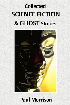 Collected Science Fiction and Ghost Stories (eBook, ePUB) - Morrison, Paul