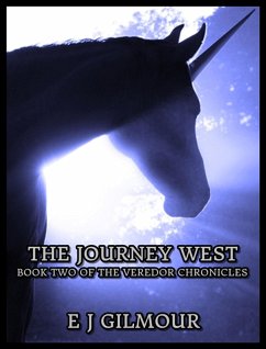 Journey West: Book Two of the Veredor Chronicles (eBook, ePUB) - Gilmour, E J