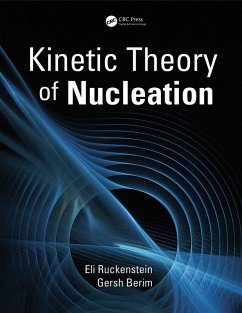 Kinetic Theory of Nucleation (eBook, ePUB) - Ruckenstein, Eli; Berim, Gersh