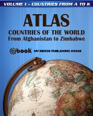 Atlas: Countries of the World From Afghanistan to Zimbabwe - Volume 1 - Countries from A to K (eBook, ePUB)