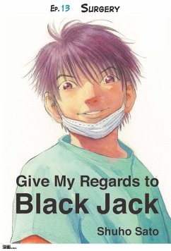 Give My Regards to Black Jack - Ep.13 Surgery (English version) (eBook, ePUB) - Sato, Shuho
