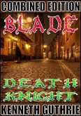 Blade and Death Knight (Combined Edition) (eBook, ePUB)