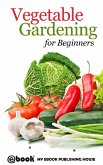 Vegetable Gardening for Beginners (eBook, ePUB)