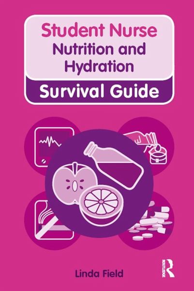 Nursing & Health Survival Guide: Nutrition and Hydration (eBook, PDF) Nursing & Health Survival Guide: Nutrition and Hydration (eBook, PDF)