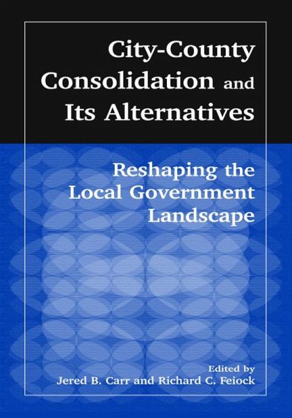 City-County Consolidation and Its Alternatives: Reshaping the Local Government Landscape (eBook, ePUB)