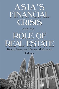 Asia's Financial Crisis and the Role of Real Estate (eBook, ePUB) - Mera, Koichi; Renaud, Bertrand