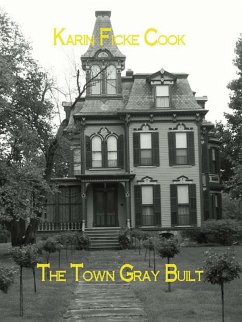 Town Gray Built (eBook, ePUB) - Cook, Karin Ficke