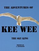 Adventures Of Kee-Wee (The Sky King) (eBook, ePUB)