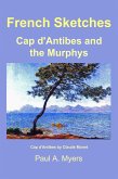 French Sketches: Cap d'Antibes and the Murphys (eBook, ePUB)