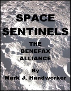Space Sentinels I: The Benefax Alliance (eBook, ePUB) - Handwerker, Mark J.