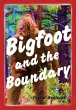 Bigfoot and the Boundary (eBook, ePUB) - Bild 1