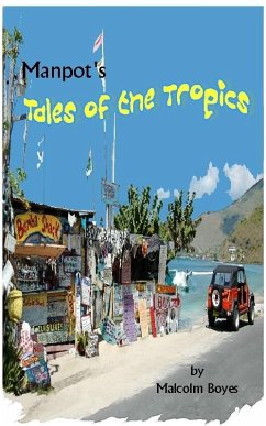 Manpot's Tales of the Tropics (eBook, ePUB) - Boyes, Malcolm